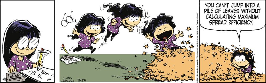 "You can't jump into a pile of leaves without calculating maximum spread efficiency."
