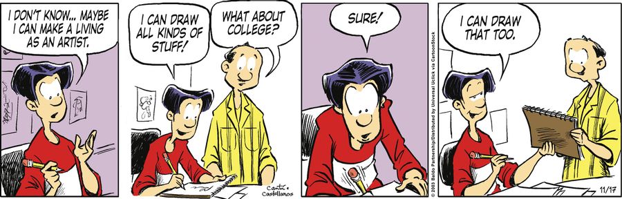 "I don't know...maybe I can make a living as an artist. I can draw all kinds of stuff!"