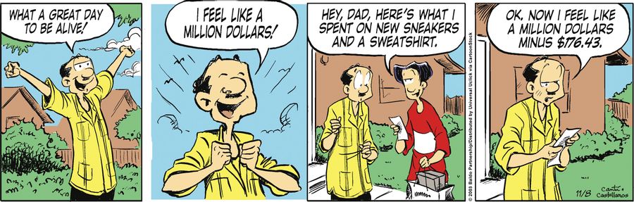 "What a great day to be alive! I feel like a million dollars!"