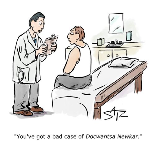 "You've got a bad case of Docwantsa Newkar."
