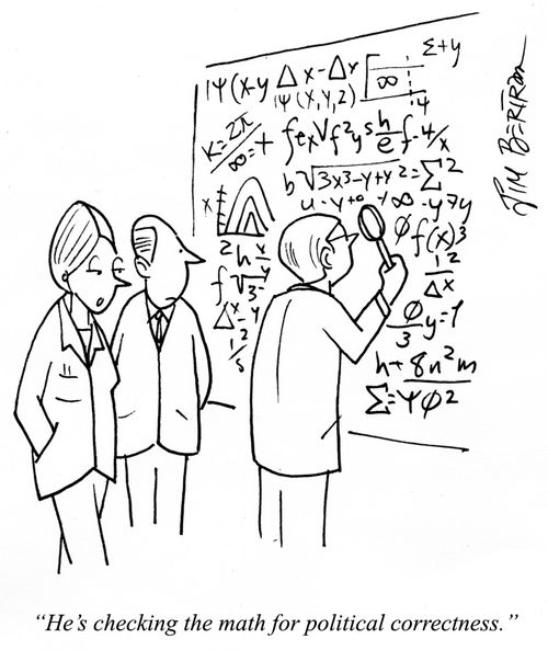 "He's checking the math for political correctness."