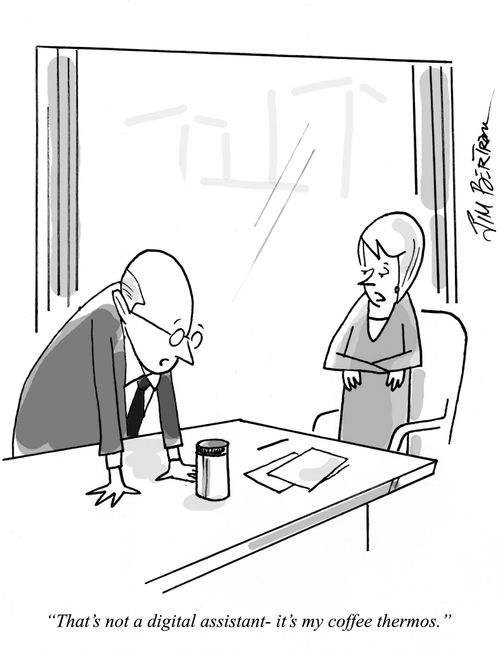 "That's no a digital assistant - it's my coffee thermos."