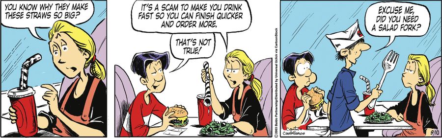 "You know why they make these straws so big? It's a scam to make you drink fast so you can finish quicker and order more."