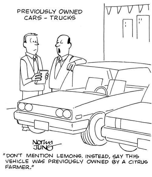 "Don't mention lemons. Instead, say this vehicle was previously owned by a citrus farmer."