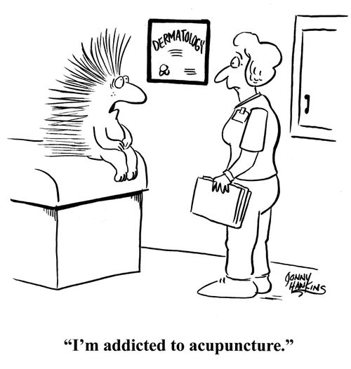 "I'm addicted to acupuncture."
