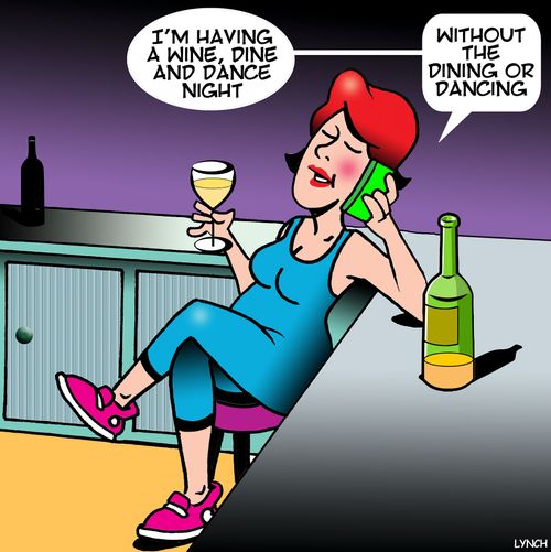 "I'm having a wine, dine and dance night...without the dining or dancing."