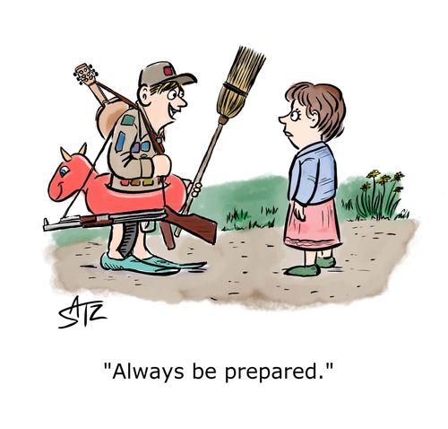 "Always be prepared."