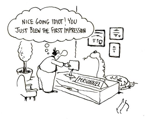 "Nice going, idiot! You just blew the first impression."