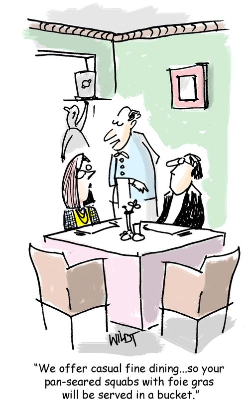 "We offer casual fine dining...so your pan-seared squabs with foie gras will be served in a bucket."
