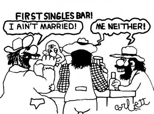 First singles bar!  'I ain't married!'