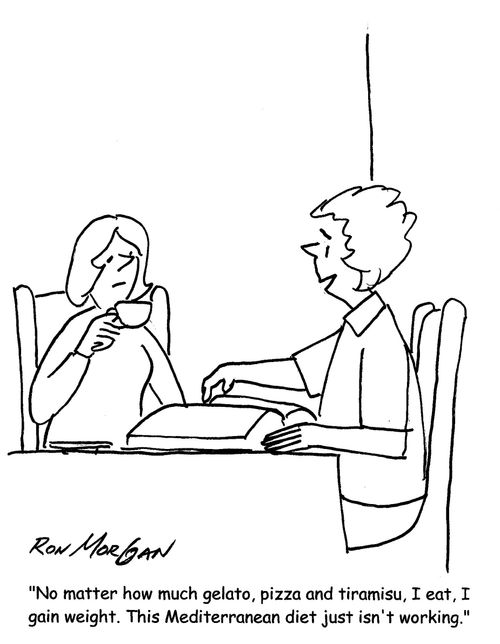"No matter how much gelato, pizza and tiramisu I eat, I gain weight. This Mediterranean diet just isn't working."