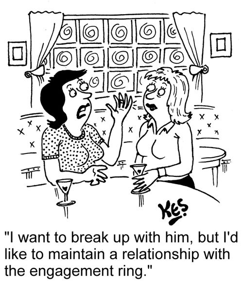 "I want to break up with him, but I'd like to maintain a relationship with the engagement ring."