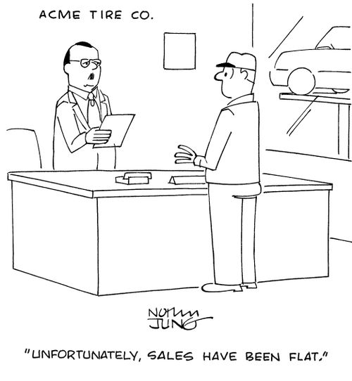 "Unfortunately, sales have been flat."