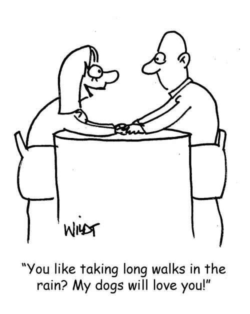 "You like taking long walks in the rain? My dogs will love you!"