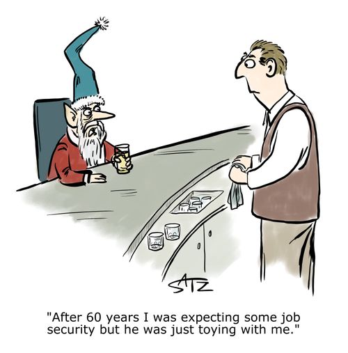 "After 60 years I was expecting some job security but he was just toying with me."