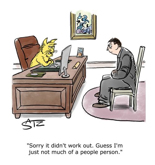 "Sorry it didn't work out. Guess I'm just not much of a people person."