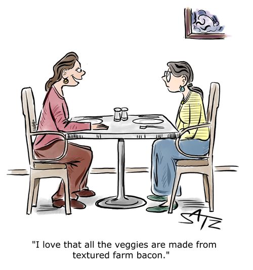 "I love that all the veggies are made from textured farm bacon."