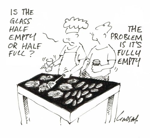 "Is the glass half empty or half full?"