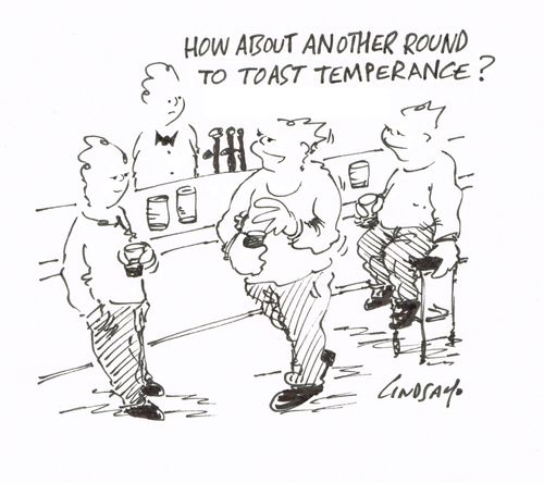 "How about another round to toast temperance?" 