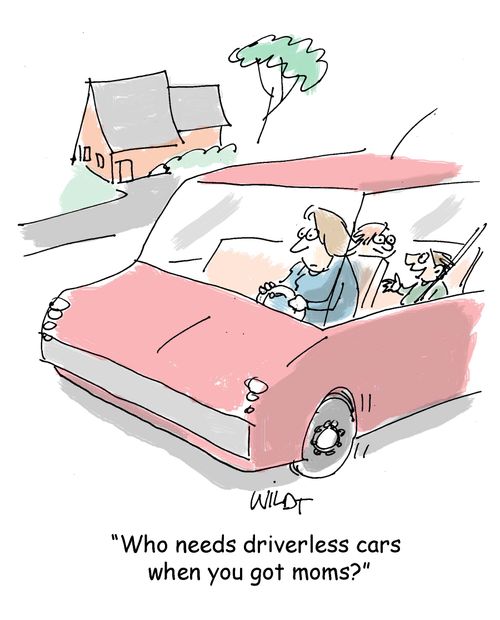 "Who needs driverless cars when you got moms?"