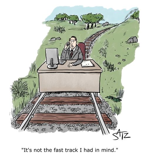 "It's not the fast track I had in mind."