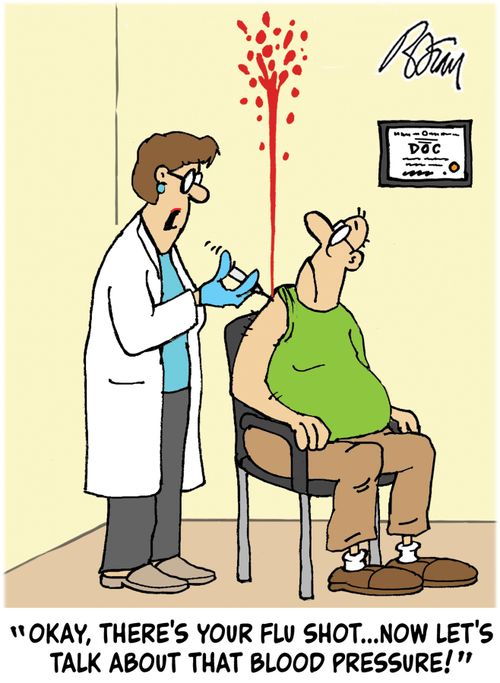 "Okay, there's your flu shot...now let's talk about that blood pressure!"