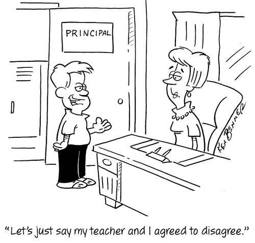 "Let's just say my teacher and I agreed to disagree."