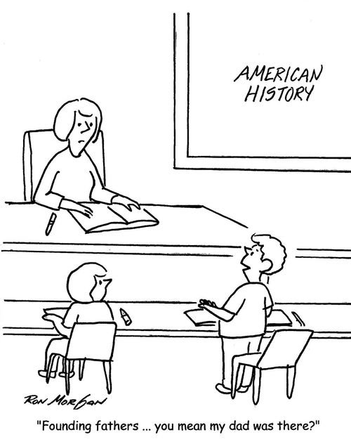 "Founding fathers ... you mean my dad was there?"