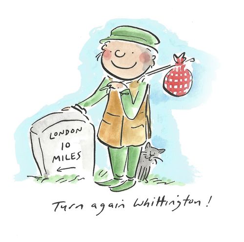 "Turn again Whittington!"