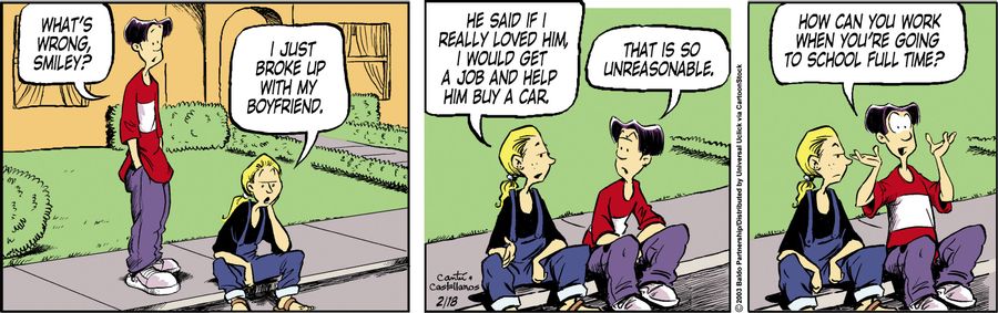 "I just broke up with my boyfriend. He said if I really loved him, I would get a job and help him buy a car."