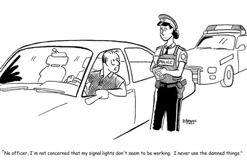 "No officer, I'm not concerned that my signal lights don't seem to be working.  I never use the damned things."