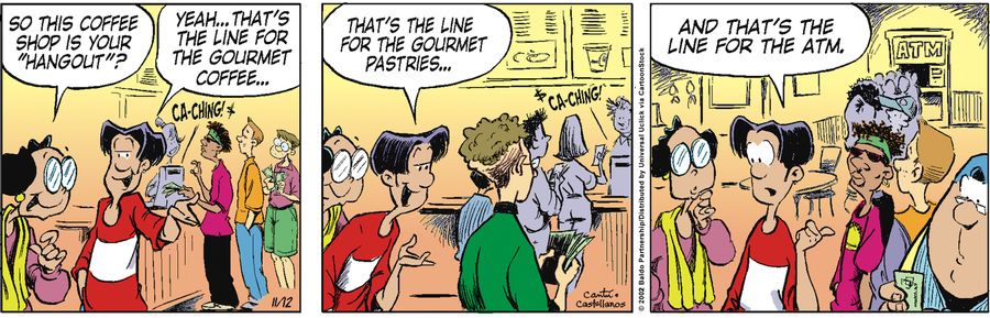 "So this coffee shop if your 'hangout'?"