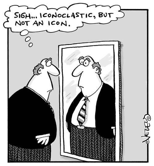 "Sigh...Iconoclastic, but not an icon."