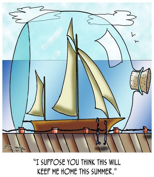"I suppose you think this will keep me home this summer."