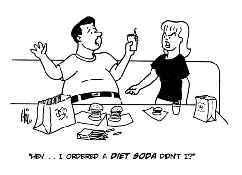"Hey....I ordered a diet soda didn't I?"