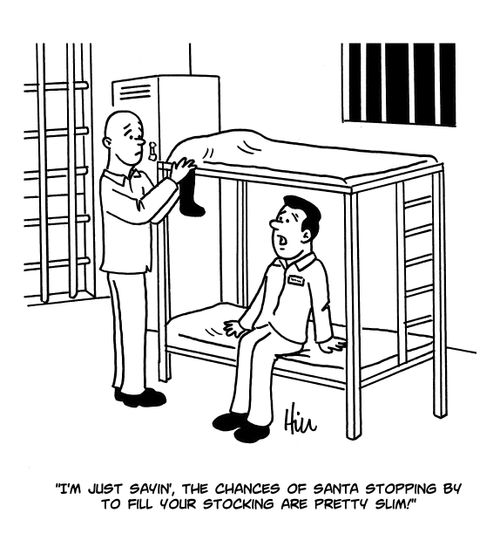"I'm just sayin', the chances of Santa stopping by to fill your stocking are pretty slim!"