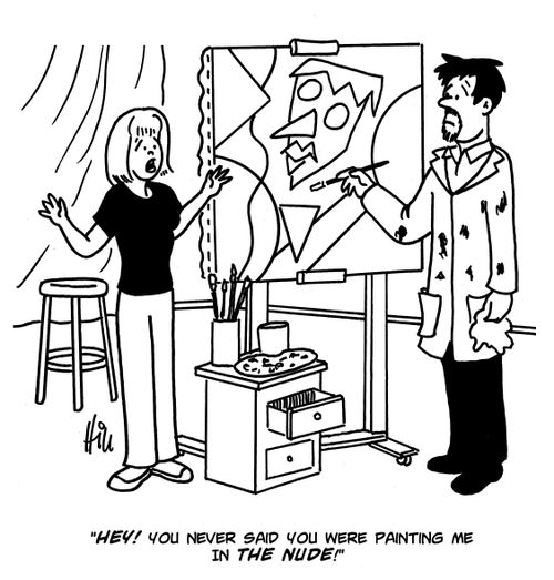 "Hey! You never said you were painting me in the nude!"
