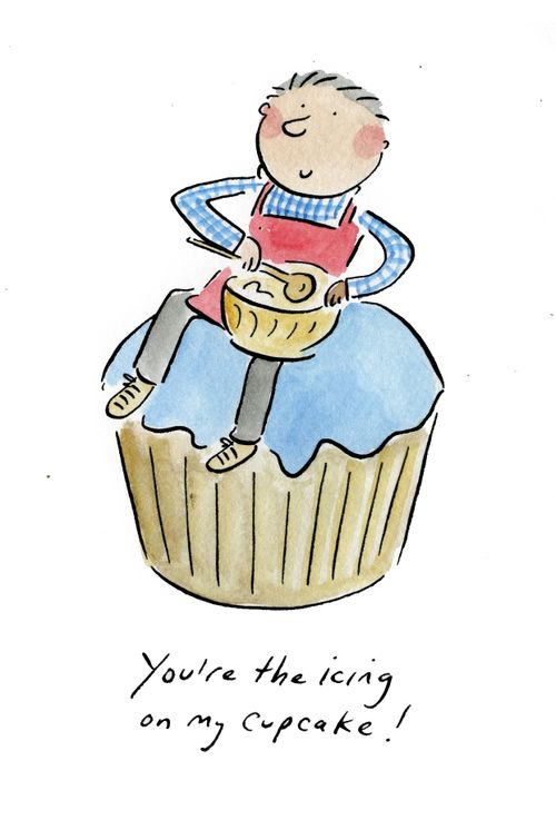 You're the icing on my cupcake!