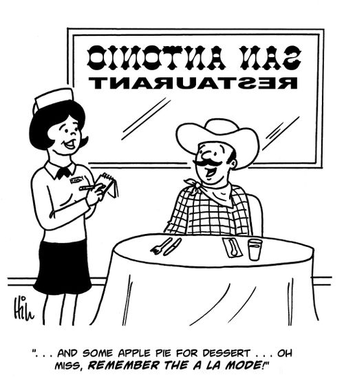 "....and some apple pie for dessert...oh miss, remember that a la mode!"