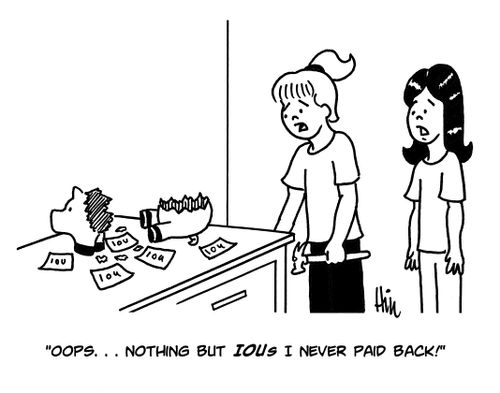 "Oops...nothing but IOUs I never paid back!"