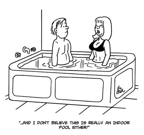 "....And I don't believe this is really an indoor pool either!"