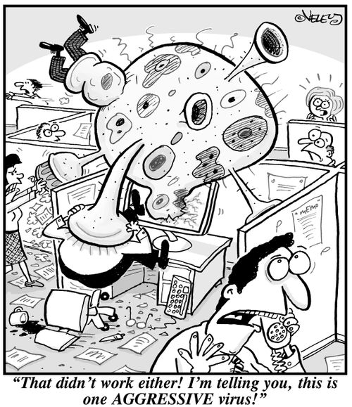 "That didn't work either! I'm telling you, this is one AGGRESSIVE virus!"