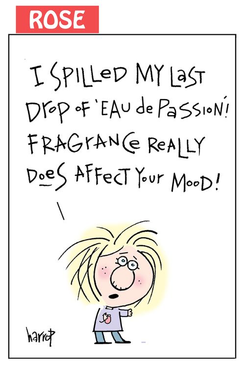 "I spilled my last drop of 'Eau de Passion'! Fragrance really does affect your mood!"