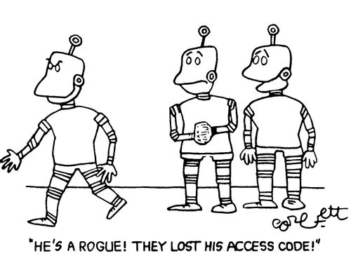 "He's a rouge! They lost his access codes!"