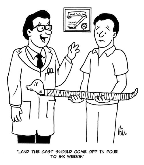 "...and the cast should come off in four to six weeks."