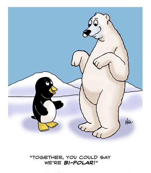 "Together, you could say we're bi-polar!"