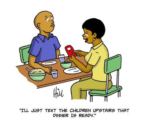 "I'll just text the children upstairs that dinner is ready."
