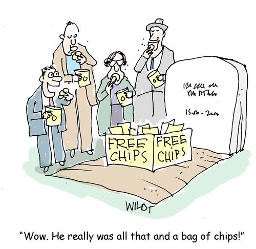 "Wow. He really was all that and a bag of chips!"