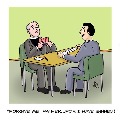 "Forgive me, father...for I have ginned."
