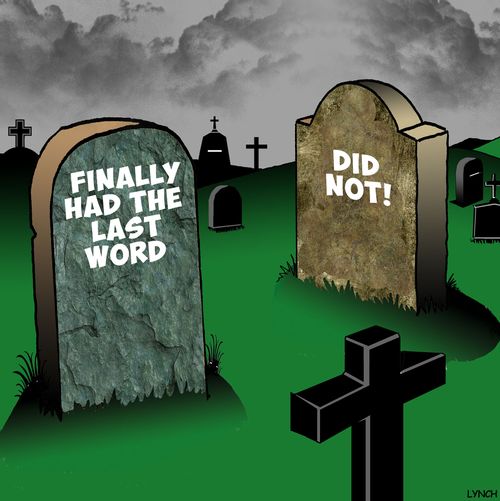 Finally Had the Last Word....Did Not!